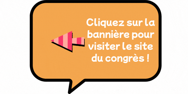 Cliquer sur la bannière pour visiter le site du congrès !.gif
